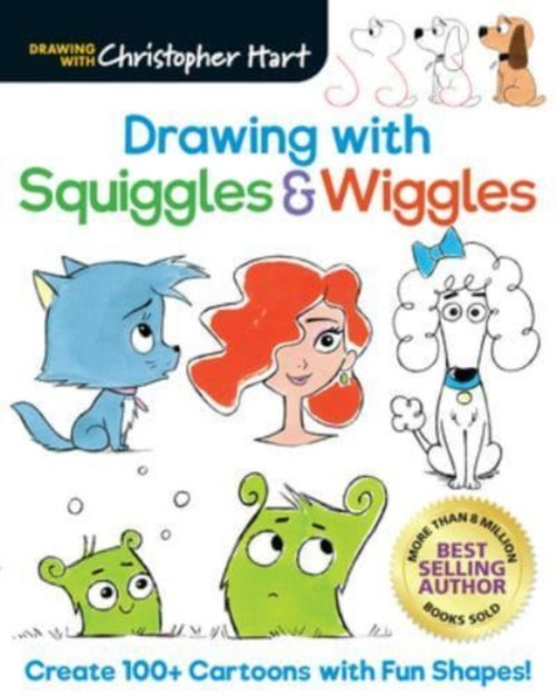 Drawing with Squiggles & Wiggles: Create 100+ Cartoons with Fun Shapes