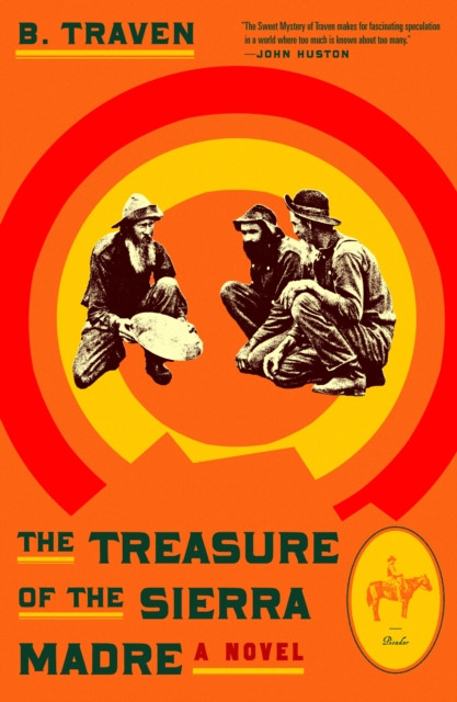 Treasure of the Sierra Madre: A Novel