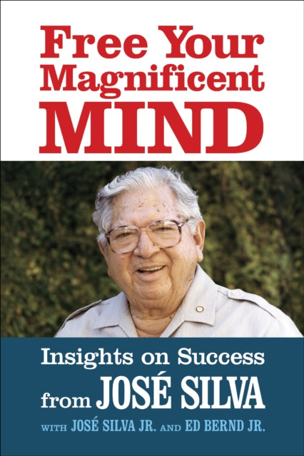 Free Your Magnificent Mind : Breakthrough Insights to liberate Your Inner Potential