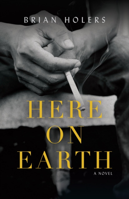 Here on Earth: A Novel