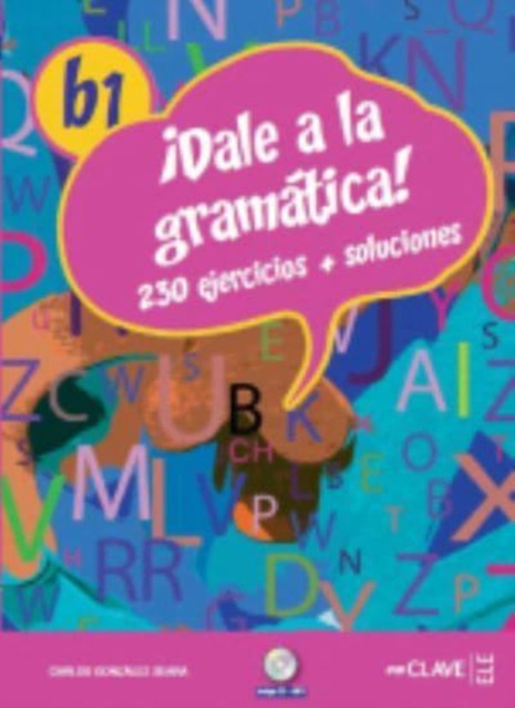 Dale a la gramatica! : Libro + CD-audio/MP3 B1
