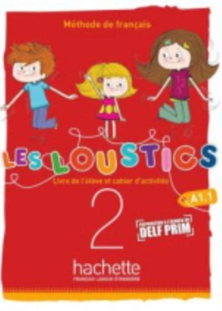 Les Loustics 6 niveaux: Livre de l'eleve + cahier d'activites 2 (A1.1) + C