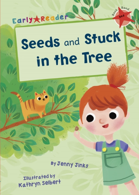 Seeds and Stuck in the Tree: (Red Early Reader)