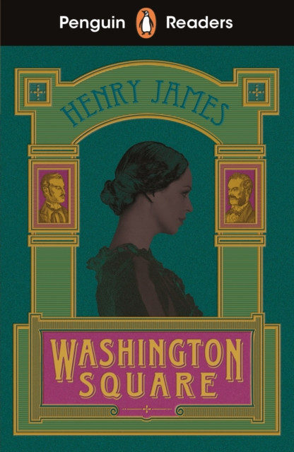 Penguin Readers Level 4: Washington Square (ELT Graded Reader): Abridged Edition