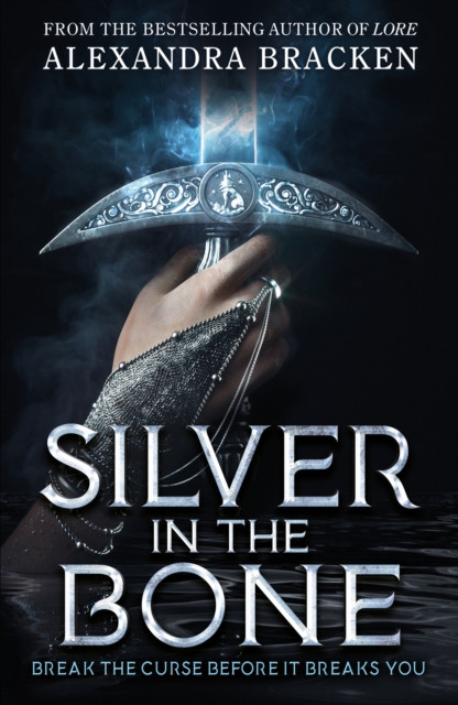 Silver in the Bone: Book 1: Deliciously dark romance from the NYT bestselling author of Lore
