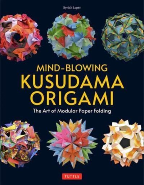 Mind-Blowing Kusudama Origami : The Art of Modular Paper Folding