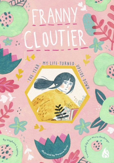 The Year My Life Turned Upside Down : Franny Cloutier