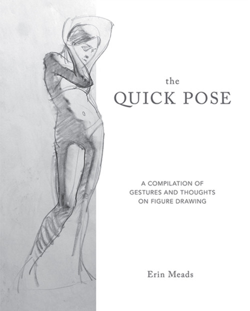 Quick Pose: A Compilation of Gestures and Thoughts on Figure Drawing