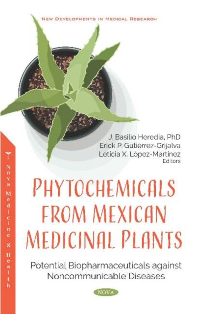 Phytochemicals from Mexican Medicinal Plants : Potential Biopharmaceuticals against Noncommunicable Diseases