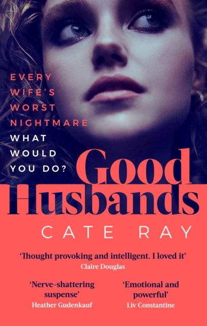 Good Husbands: 'Absolutely staggering, insanely gripping and wholly unputdownable' May Cobb