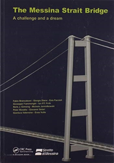The Messina Strait Bridge : A Challenge and a Dream