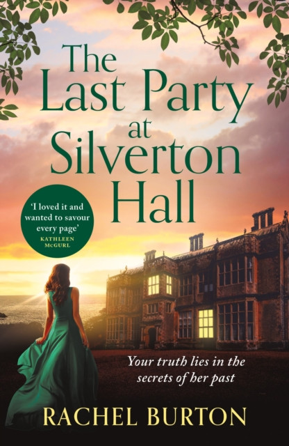 The Last Party at Silverton Hall: A tale of secrets and love – the perfect escapist read!
