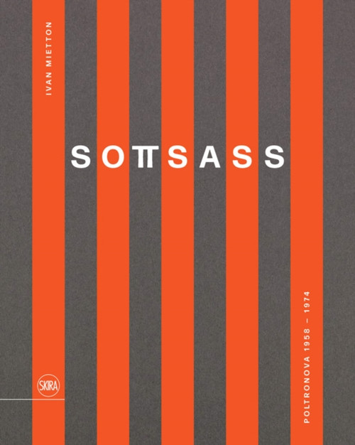 Sottsass (Bilingual edition): Poltronova 1958–1974