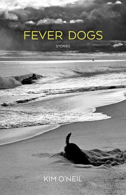 Fever Dogs : Stories