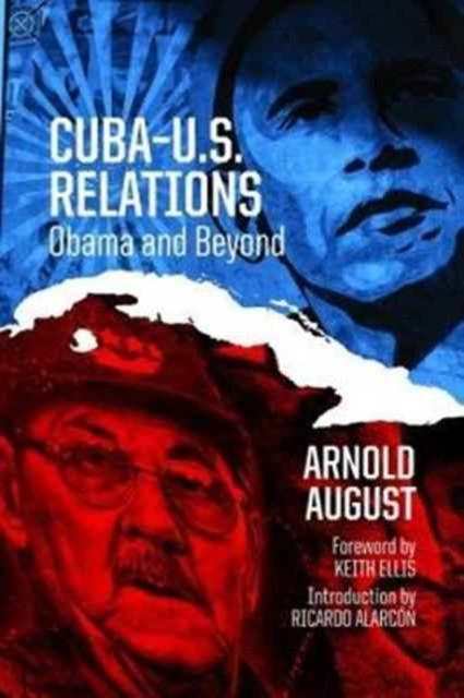 Cuba-U.S. Relations : Obama and Beyond