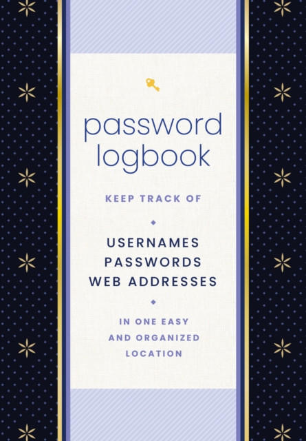 Password Logbook (Black & Gold): Keep Track of Usernames, Passwords, Web Addresses in One Easy and Organized Location