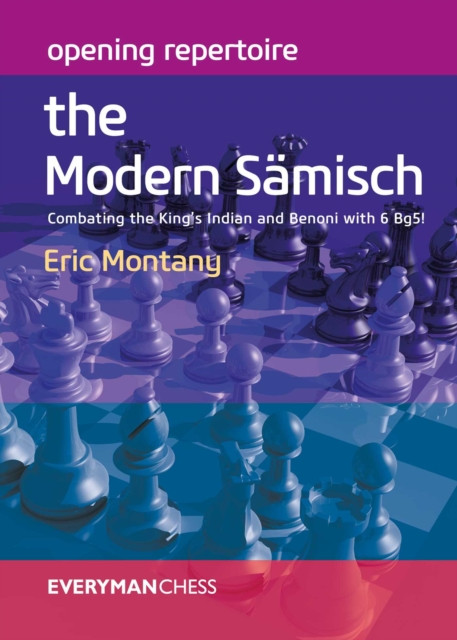 Opening Repertoire: The Modern Samisch: Combating the King's Indian and Benoni with 6 Bg5!