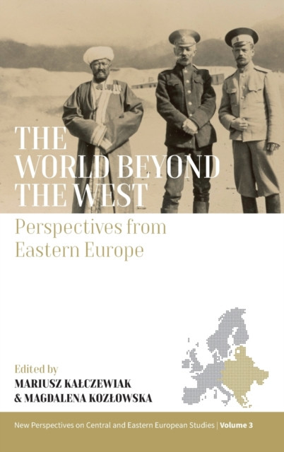 The World beyond the West: Perspectives from Eastern Europe