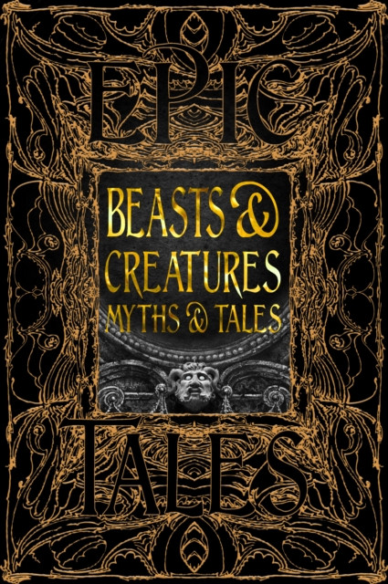 Beasts & Creatures Myths & Tales : Epic Tales