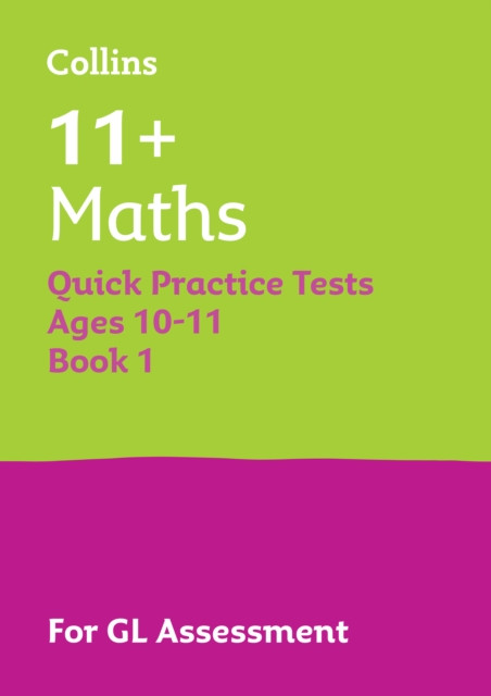 11+ Maths Quick Practice Tests Age 10-11 (Year 6) Book 1: For the 2026 Gl Assessment Tests
