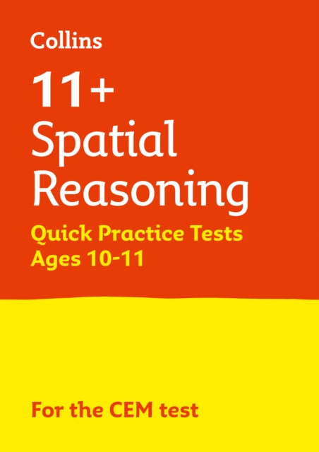 11+ Spatial Reasoning Quick Practice Tests Age 10-11 (Year 6): For the 2026 Cem Tests