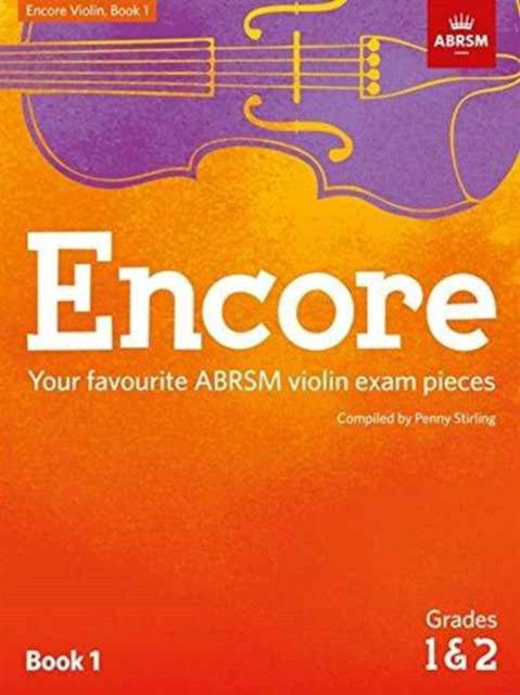 Encore Violin, Book 1, Grades 1 & 2: Your favourite ABRSM violin exam pieces