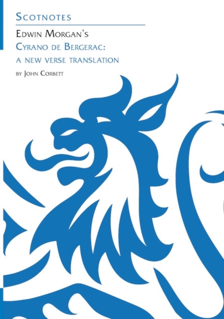 Edwin Morgan's Cyrano de Bergerac : (Scotnotes Study Guides)