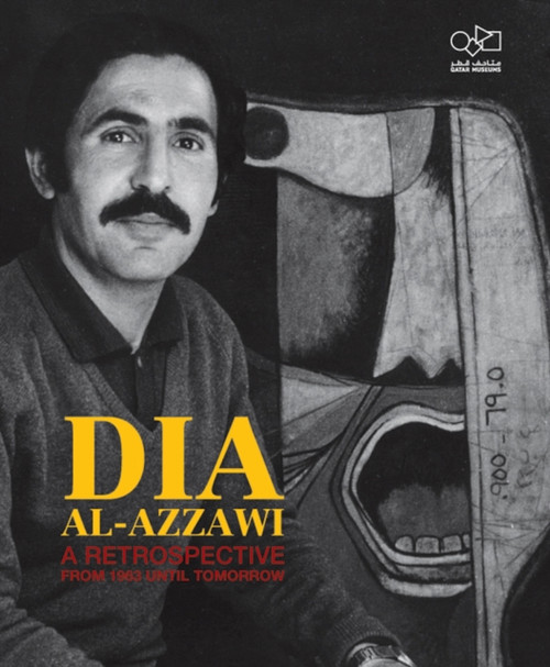 Dia Al-Azzawi : A Retrospective - From 1963 Until Tomorrow