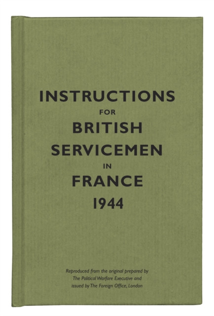 Instructions for British Servicemen in France, 1944