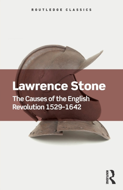 The Causes of the English Revolution 1529-1642 : The Causes of the English Revolution 1529-1642