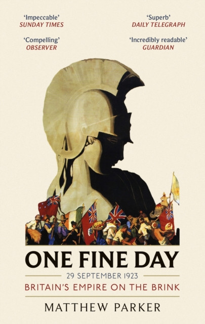 One Fine Day: Britain's Empire on the Brink