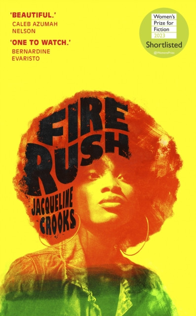 Fire Rush : 'I felt charged and changed' Bernardine Evaristo