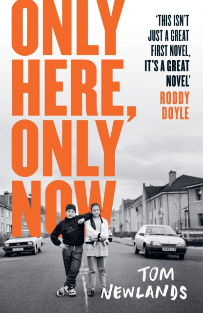 Only Here, Only Now: The funny, moving and original debut from award-winning author Tom Newlands