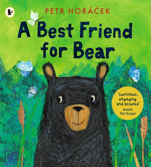 A Best Friend for Bear: A heart-warming and funny story about friendship from an award-winning author-illustrator.