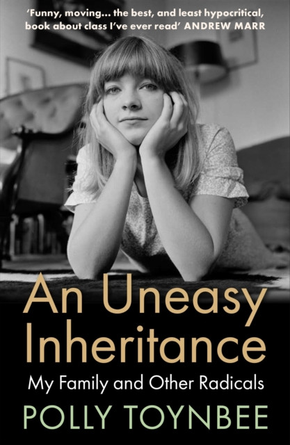 An Uneasy Inheritance: My Family and Other Radicals