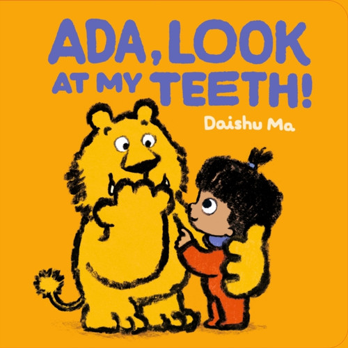 Ada, Look at My Teeth!: The perfect book to share with babies and toddlers just getting their first teeth