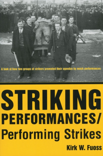 Striking Performances/Performing Strikes