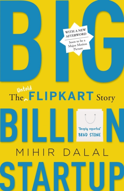Big Billion Startup: The Untold Flipkart Story