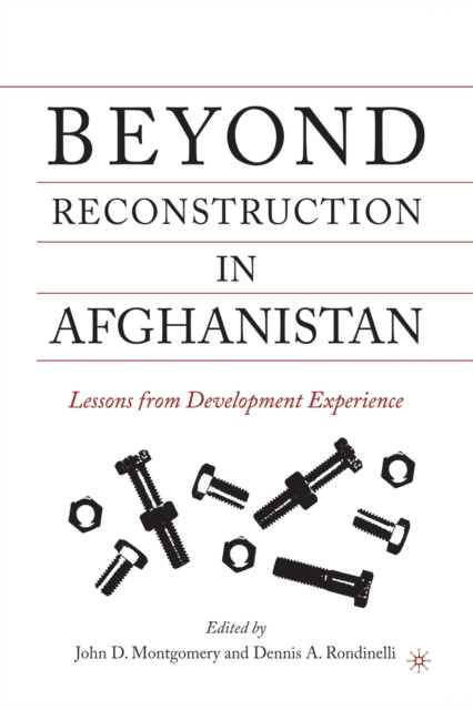Beyond Reconstruction in Afghanistan: Lessons from Development Experience