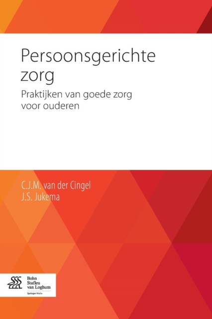 Persoonsgerichte Zorg: Praktijken Van Goede Zorg Voor Ouderen