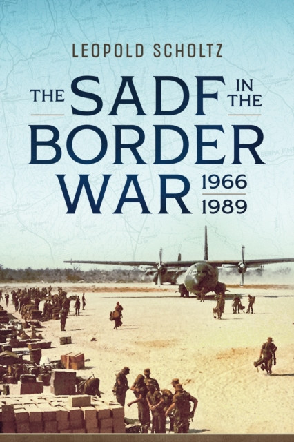 The South African Defence Forces in the Border War 1966-1989