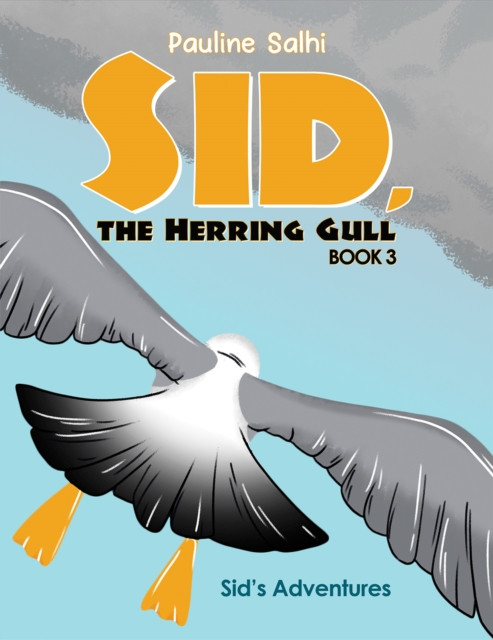 Sid, the Herring Gull – Book 3: Sid's Adventures