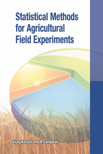 Statistical Methods for Agricultural Field Experiments