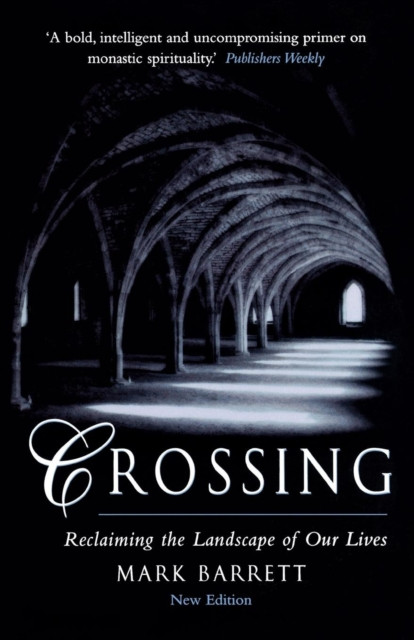 Crossing: Reclaiming the Landscape of Our Lives