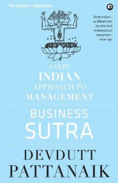 Business Sutra: A Very Indian Approach to Management