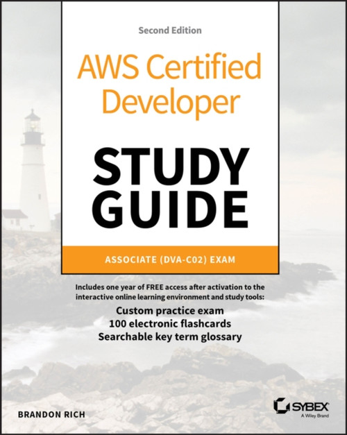 AWS Certified Developer Study Guide: Associate (DVA-C02) Exam