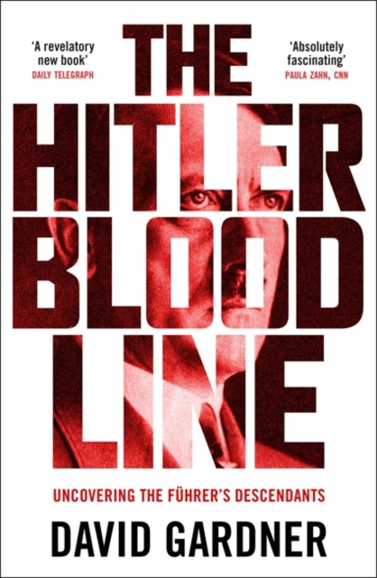 The Hitler Bloodline: Uncovering the Fuhrer’s Secret Family