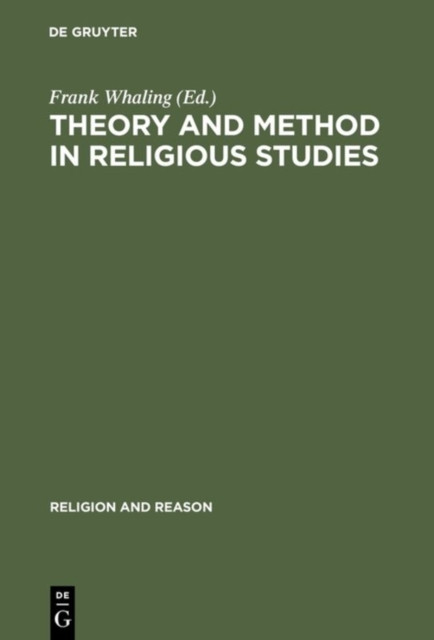 Theory and Method in Religious Studies: Contemporary Approaches to the Study of Religion