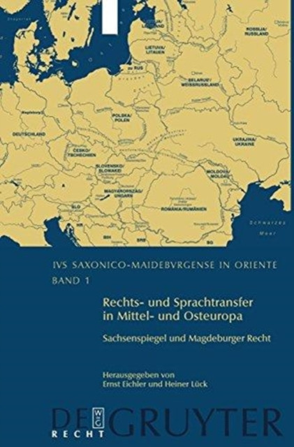 Rechts- Und Sprachtransfer in Mittel- Und Osteuropa. Sachsenspiegel Und Magdeburger Recht: Internationale Und Interdisziplinare Konferenz in Leipzig Vom 31. Oktober Bis 2. November 2003