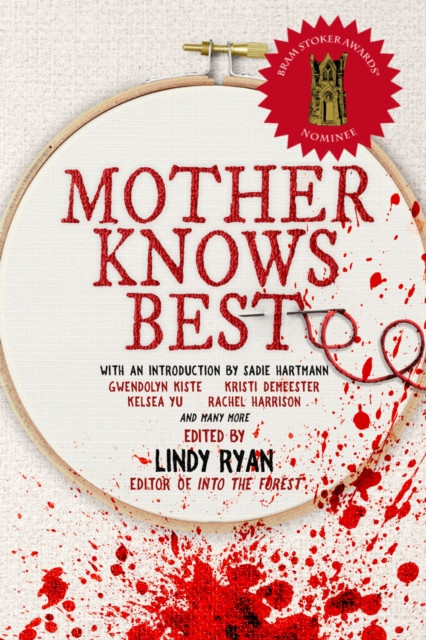 Mother Knows Best: Tales of Homemade Horror